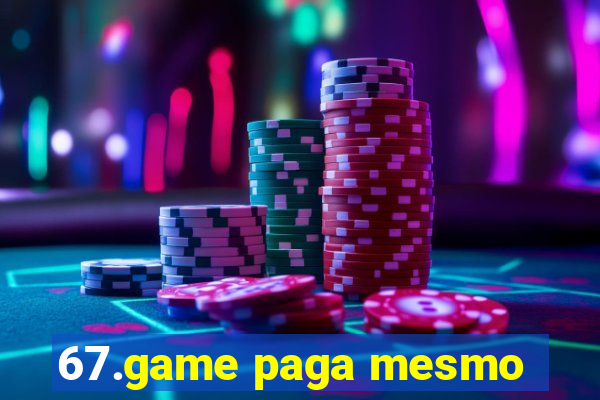 67.game paga mesmo